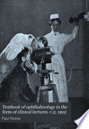 Textbook of ophthalmology in the form of clinical lectures. v.2, 1912