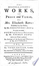 “The” Miscellaneous Works, in Prose and Verse of Mrs. Elizabeth Rowe