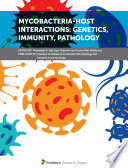 Mycobacteria-Host Interactions: Genetics, Immunity, Pathology