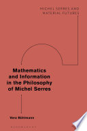 Mathematics and Information in the Philosophy of Michel Serres