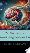 The Mind Unveiled