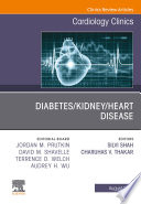 Diabetes/Kidney/Heart Disease, An Issue of Cardiology Clinics