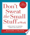 Don't Sweat the Small Stuff at Work