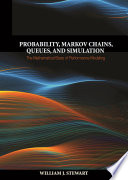 Probability, Markov Chains, Queues, and Simulation