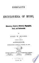 Complete Encyclopaedia of Music, Elementary, Technical, Historical, Biographical, Vocal and Instrumental