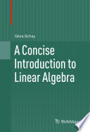 A Concise Introduction to Linear Algebra