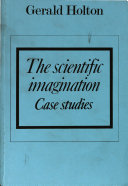 The Scientific Imagination: Case Studies