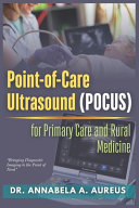 Point-of-Care Ultrasound (POCUS) for Primary Care and Rural Medicine