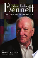 Richard Rodney Bennett: The Complete Musician