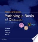 Robbins & Cotran Pathologic Basis of Disease E-Book