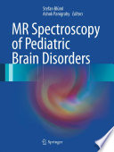MR Spectroscopy of Pediatric Brain Disorders