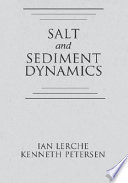 Salt and Sediment Dynamics