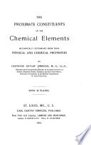 The Proximate Constituents of the Chemical Elements Mechanically Determined from Their Physical and Chemical Properties