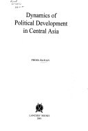 Dynamics of Political Development in Central Asia