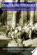 Unmasking Ideology in Imperial and Colonial Archaeology