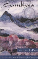 Shambhala : the Fascinating Truth Behind the Myth of Shangri-la