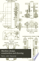 Machine Design, Construction and Drawing