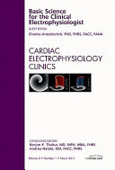 Basic Science for the Clinical Electrophysiologist, an Issue of Cardiac Electrophysiology Clinics