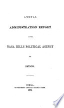 Annual Administration Report of the Naga Hills Political Agency