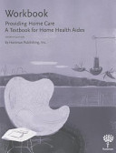 Workbook for Providing Home Care: A Textbook for Home Health Aides