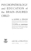 Psychopathology and Education of the Brain-injured Child: Anatomy and physiology of the central nervous system and brain injury in children