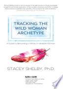 Tracking the Wild Woman Archetype