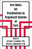 New Roles for Psychiatrists in Organized Systems of Care