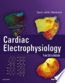 Cardiac Electrophysiology: From Cell to Bedside E-Book