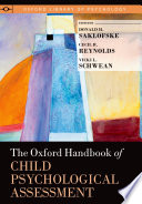 The Oxford Handbook of Child Psychological Assessment