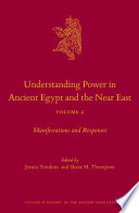 Understanding Power in Ancient Egypt and the Near East, Volume 2