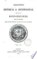 Collections Historical & Archaeological Relating to Montgomeryshire and Its Borders