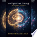 Intelligence vs Entropy: The Evolution Dynamics