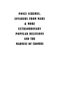 Ponzi Schemes, Invaders from Mars & More Extraordinary Popular Delusions, and the Madness of Crowds