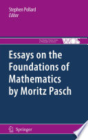 Essays on the Foundations of Mathematics by Moritz Pasch