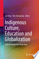 Indigenous Culture, Education and Globalization