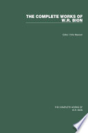 The Complete Works of W.R. Bion