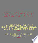 A History of the Society of Graphical and Allied Trades