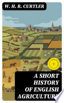 A Short History of English Agriculture
