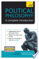 Political Philosophy: A Complete Introduction: Teach Yourself