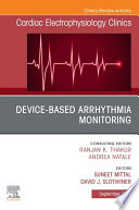 Device-Based Arrhythmia Monitoring, An Issue of Cardiac Electrophysiology Clinics