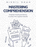 Mastering Comprehension, Analytical Thinking, and Memory