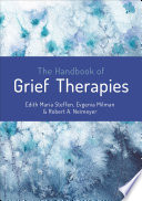 The Handbook of Grief Therapies