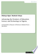 Advancing the Frontiers of Education. Science and Technology in Nigeria