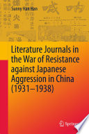 Literature Journals in the War of Resistance against Japanese Aggression in China (1931-1938)