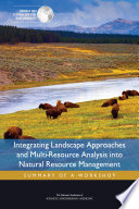 Integrating Landscape Approaches and Multi-Resource Analysis into Natural Resource Management