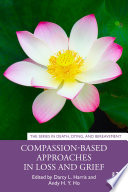 Compassion-Based Approaches in Loss and Grief