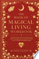 THE BOOK OF MAGICAL LIVING WORKBOOK