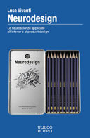 Neurodesign. Le neuroscienze applicate all'interior e al product design