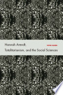 Hannah Arendt, Totalitarianism, and the Social Sciences