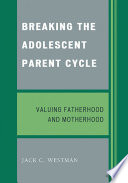 Breaking the Adolescent Parent Cycle